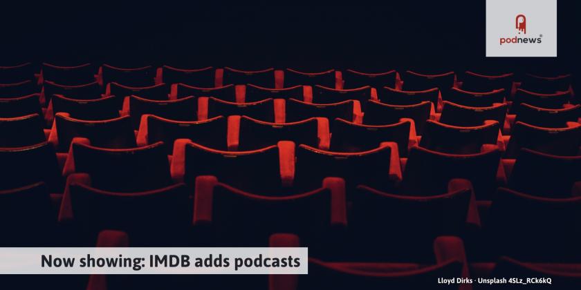 Now showing: IMDB now listing podcasts