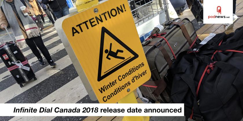 Infinite Dial Canada 2018 release date announced