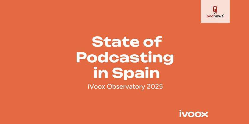 Podcasting consolidates as a daily habit in Spain: 8 out of 10 Spaniards listen to podcasts