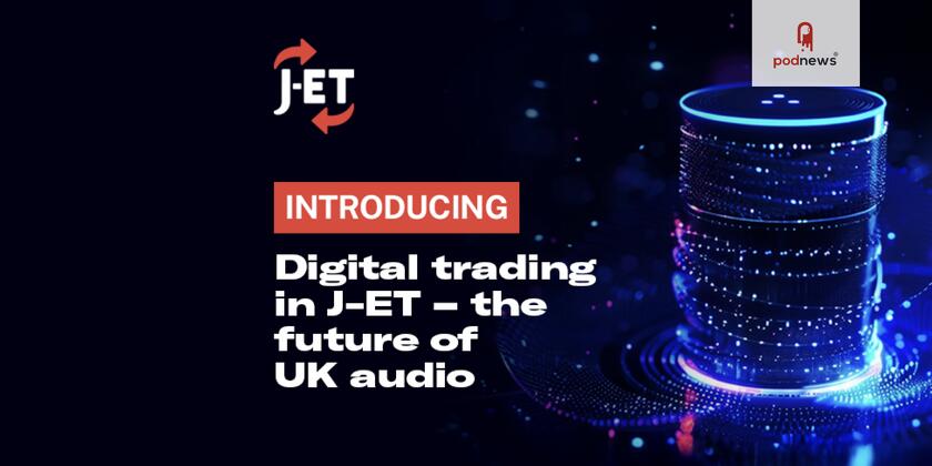 Digital trading in J-ET marks a new era for UK audio by seamlessly bridging the gap between linear and digital trading in a unified ecosystem.