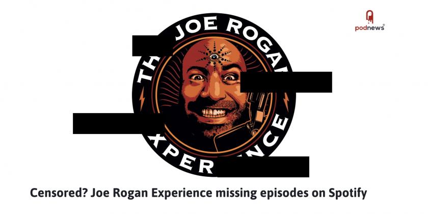 Censored? Joe Rogan Experience is missing episodes on Spotify