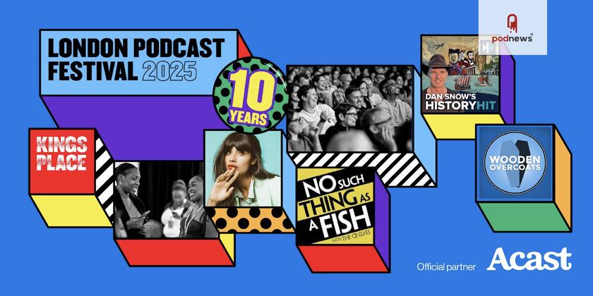 The London Podcast Festival celebrates ten years of live podcasting