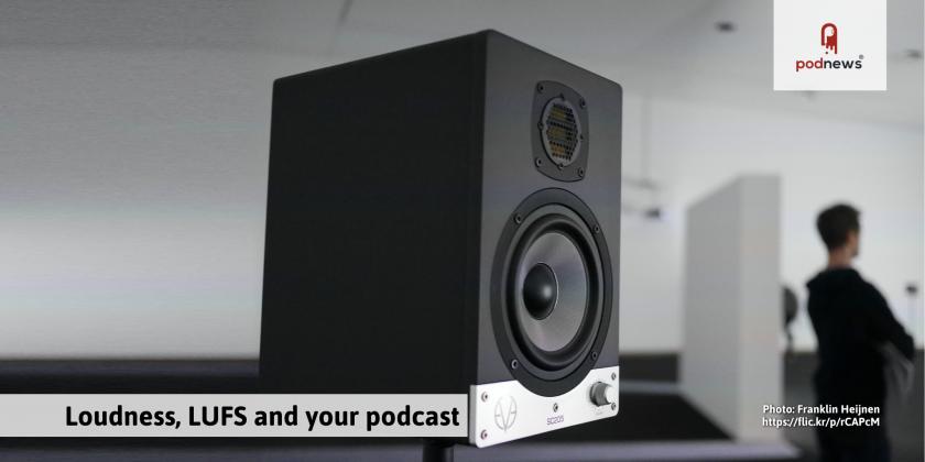 How to do loudness: the LUFS and LKFS FAQ for podcasters
