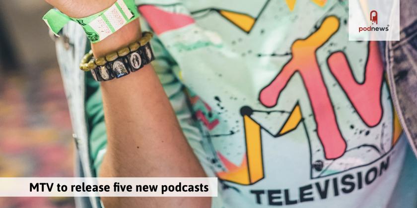 MTV to release five new podcasts