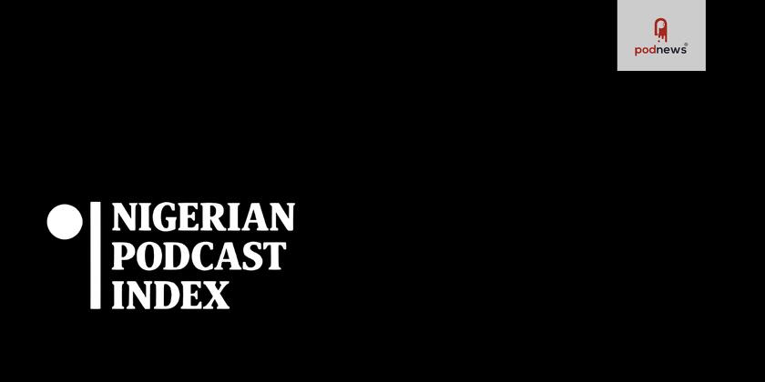 Nigerian Podcast Index Coming Soon: The Definitive Record of Nigerian Podcasts