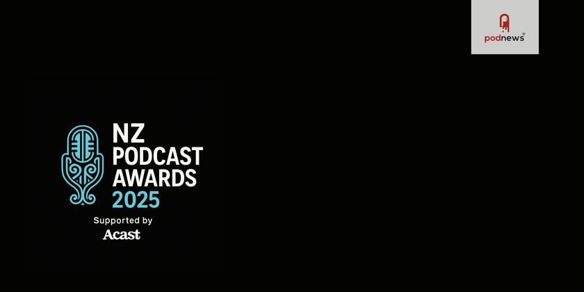 The New Zealand Podcast Awards Return for 2025 - Acast Named Headline Partner
