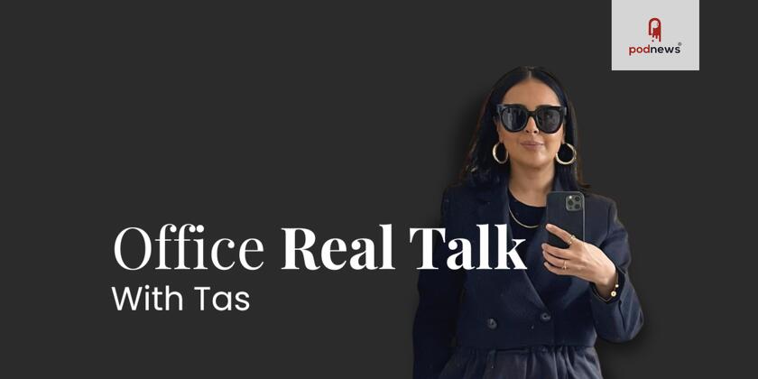 New Podcast Office Real Talk with Tas Shares the Unwritten Rules Holding Ethnic Minority Women Back in their Corporate Careers
