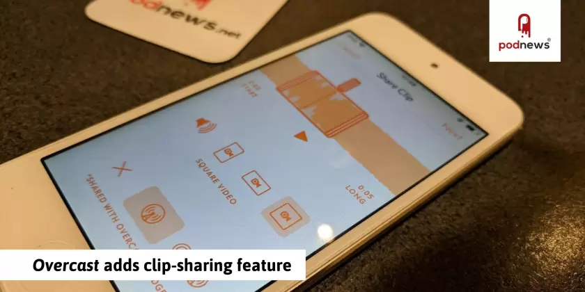 Overcast launches clip-sharing to social media