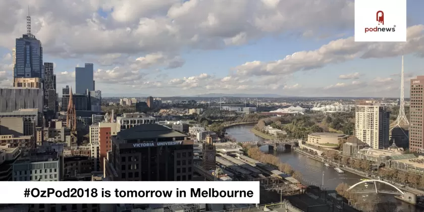 #OzPod2018 is tomorrow in Melbourne, Australia