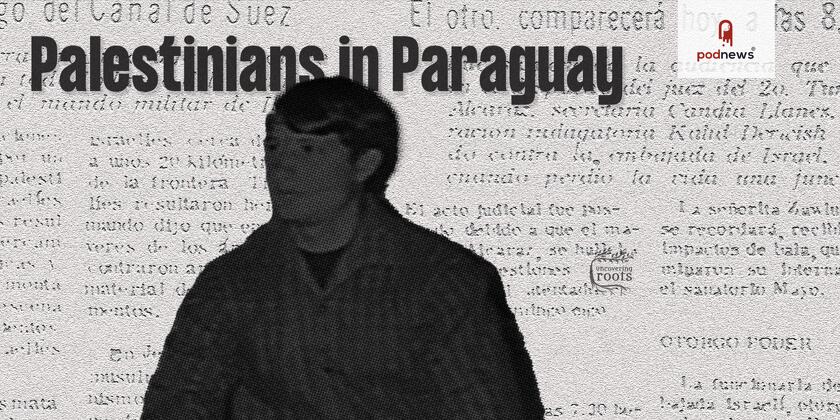 Israel’s 1969 plot to transfer 60,000 Palestinians to Paraguay uncovered by deportee