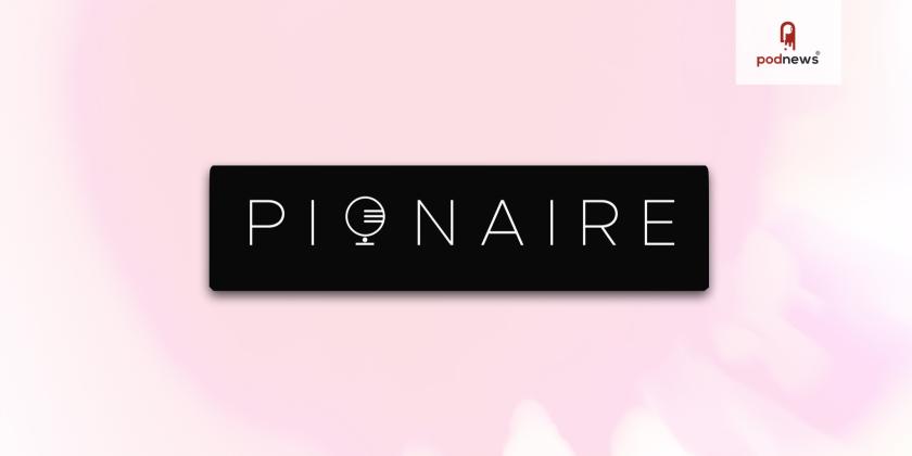 Pionaire Announces Talent Acquisitions