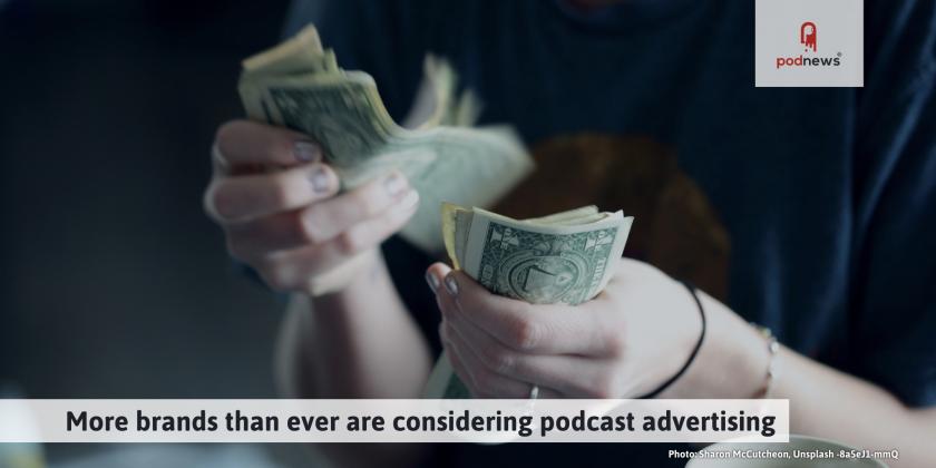 More brands than ever are considering podcast advertising