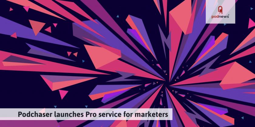 Podchaser launches Pro service for marketers