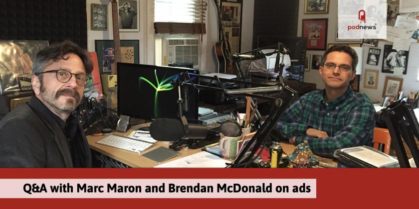 Marc Maron and Brendan McDonald