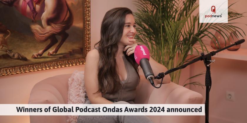 Winners of Global Podcast Ondas Awards 2024 announced