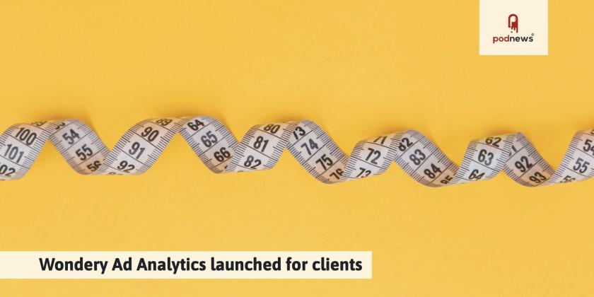 Wondery Ad Analytics launched for clients