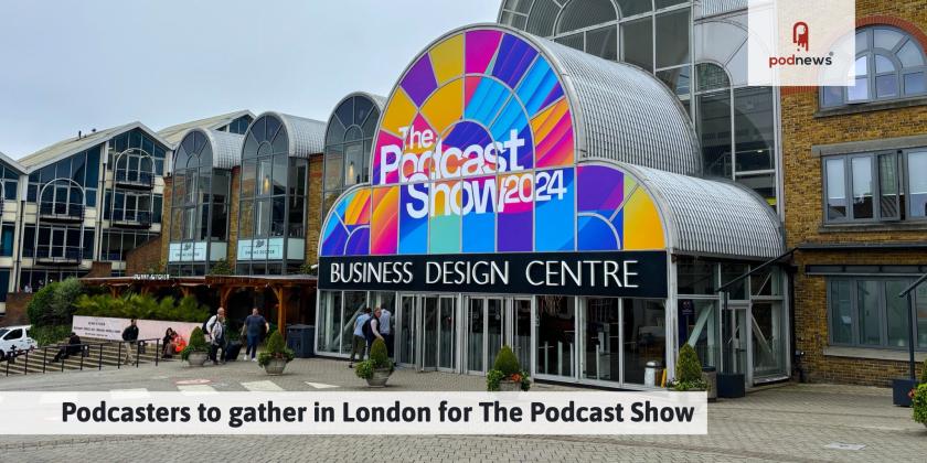 Podcasters to gather in London for The Podcast Show