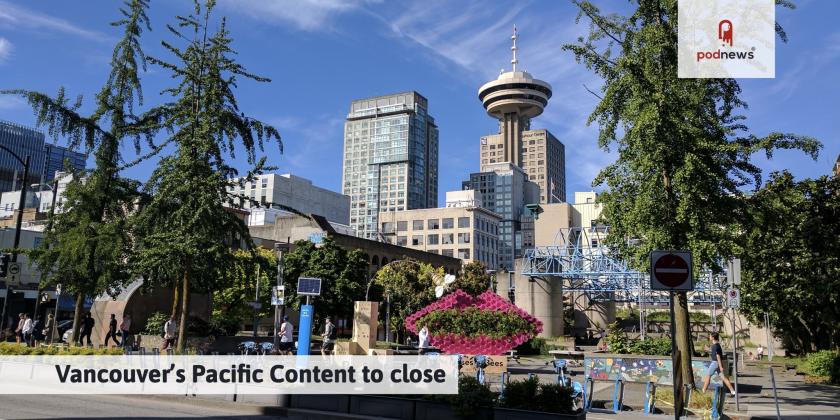 Vancouver’s Pacific Content to close