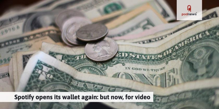 Spotify opens its wallet again: but now, for video