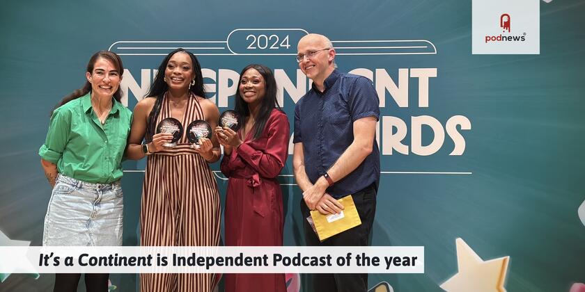 'It’s a Continent' is Independent Podcast of the year