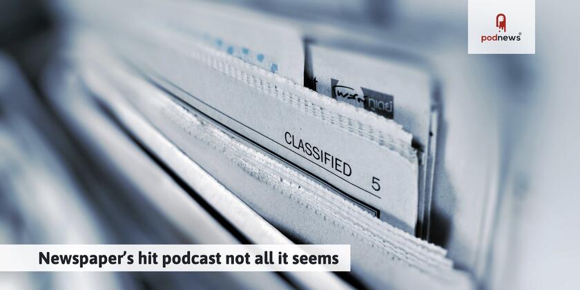 Newspaper’s hit podcast not all it seems