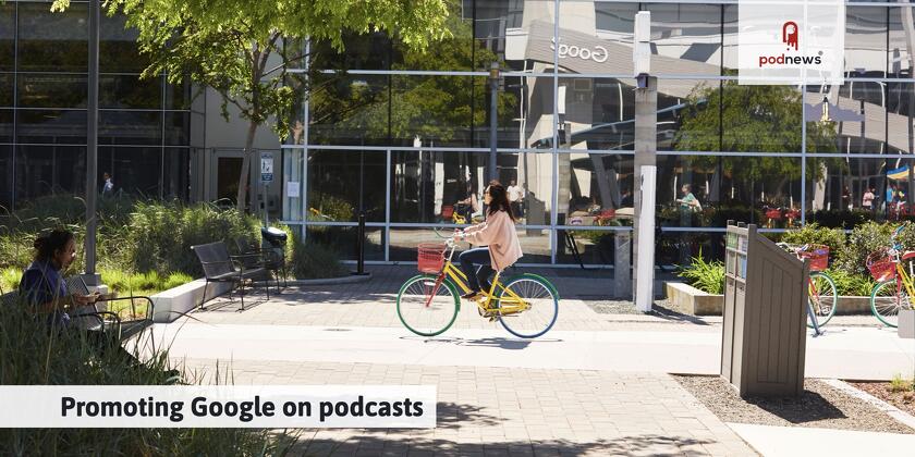 Promoting Google on podcasts