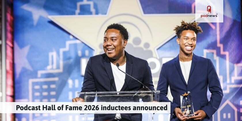 Podcast Hall of Fame 2026 inductees announced