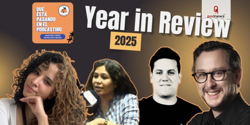 Latin American Podcasting Experts Share 2025 Insights and 2026 Predictions