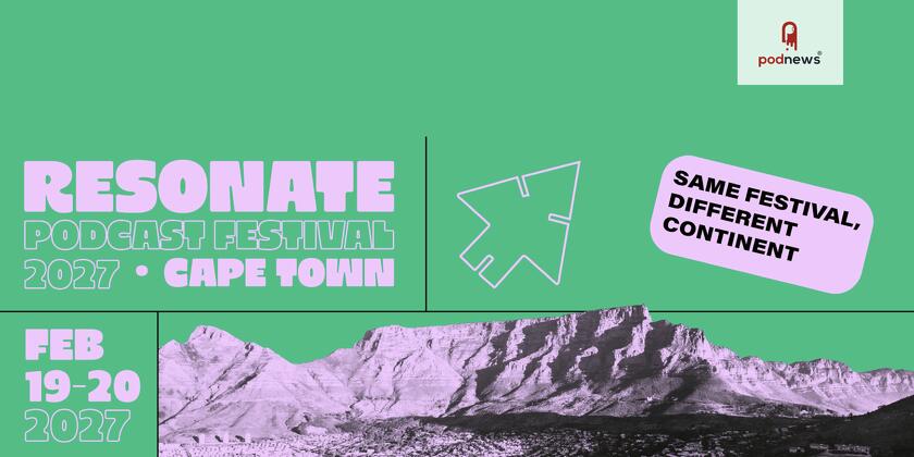Resonate Podcast Festival announces first-ever Africa edition in Cape Town