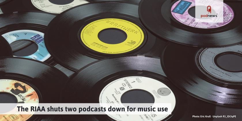 The RIAA shuts two podcasts down for music use