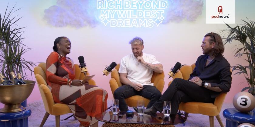 Acast Launches 'Rich Beyond My Wildest Dreams' Podcast