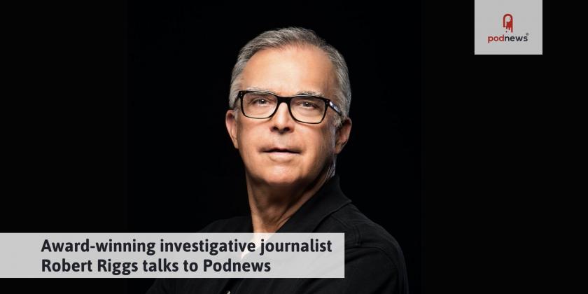 Award-winning investigative journalist Robert Riggs talks to Podnews