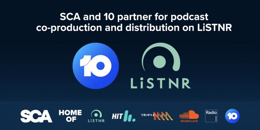 SCA and Network 10 announce multi-year agreement for podcast co-productions and distribution on LiSTNR