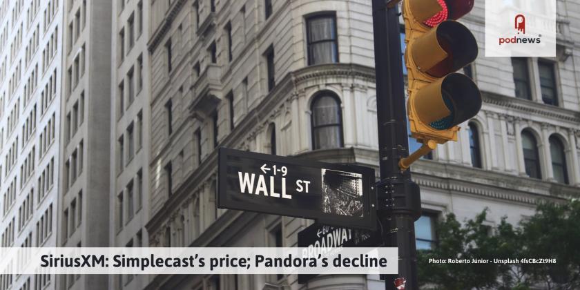 SiriusXM: Simplecast’s price; Pandora’s decline