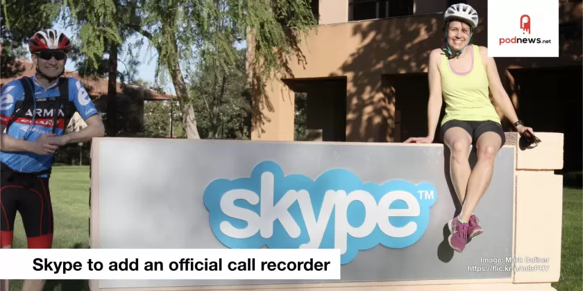 Skype to add an official call-recorder; and Podnews em Português: ouça agora!