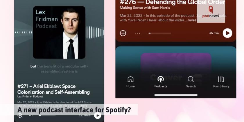 A new podcast interface for Spotify?