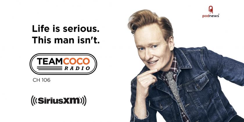 Life is serious - this man isn't. A picture of Conan O'Brien and a Team Coco Radio logo