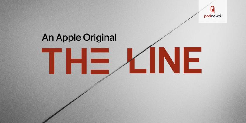 Apple TV+ announces The Line, an original podcast and documentary series