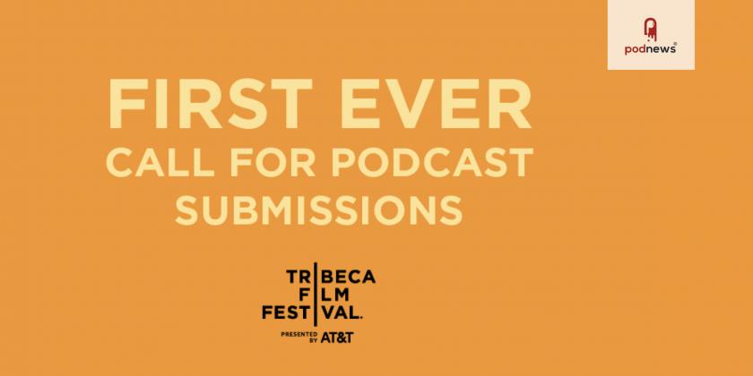 Tribeca Film Festival announces new podcast section for 20th anniversary edition