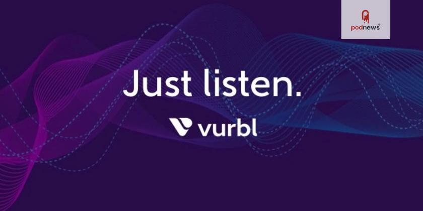 Vurbl Disrupts Audio Industry with Creator-First Audio Streaming Platform 