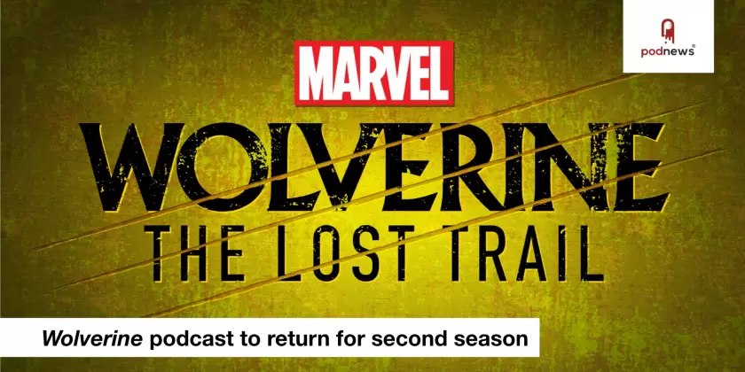 Marvel and Stitcher to launch second season of scripted podcast, Marvel’s ‘Wolverine: The Lost Trail’