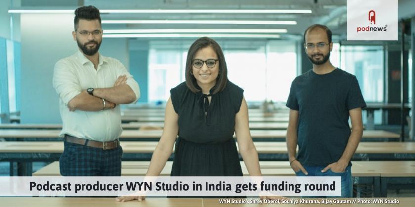 Podcast producer WYN Studio in India gets funding round