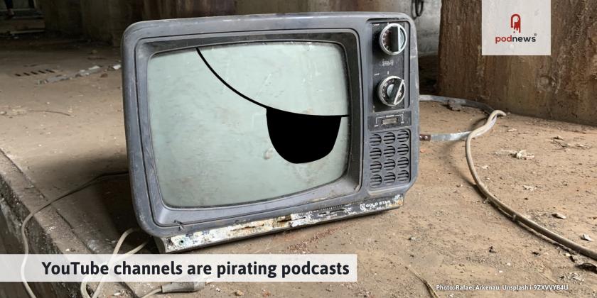 YouTube channels are pirating podcasts