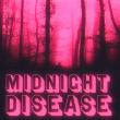 Midnight Disease