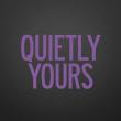 Quietly Yours