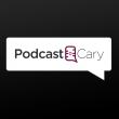 Podcast Cary