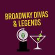 Broadway Divas & Legends