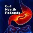 Gut Health Podcasts
