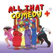 All That Comedy Plus