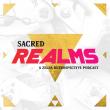 Sacred Realms Podcasts